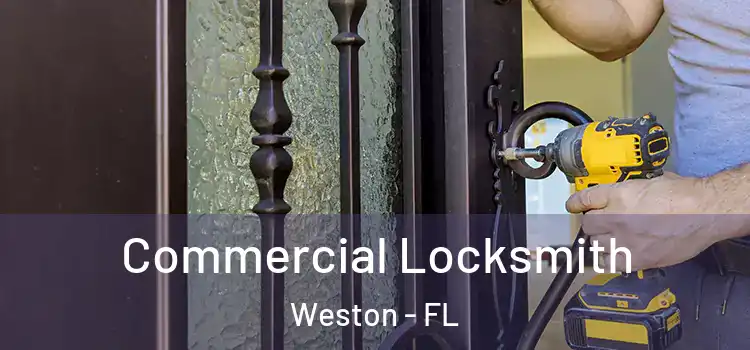 Commercial Locksmith Weston - FL