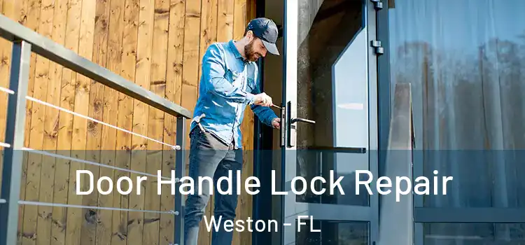 Door Handle Lock Repair Weston - FL