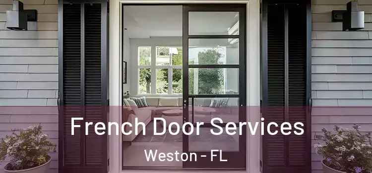 French Door Services Weston - FL