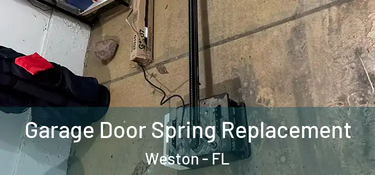  Garage Door Spring Replacement Weston - FL