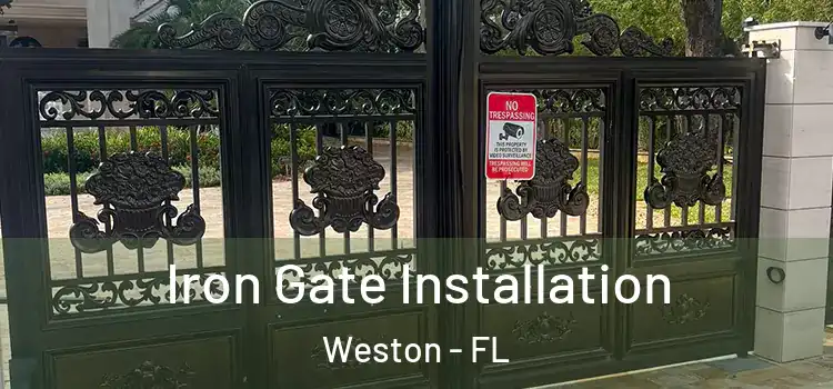 Iron Gate Installation Weston - FL