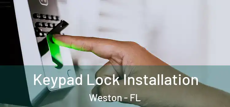  Keypad Lock Installation Weston - FL
