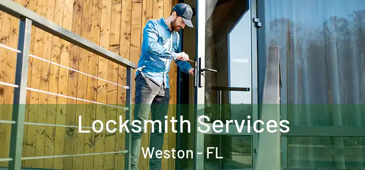Locksmith Services Weston - FL