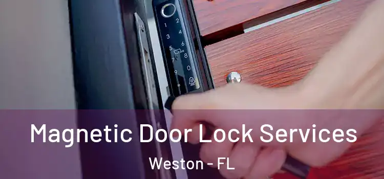  Magnetic Door Lock Services Weston - FL